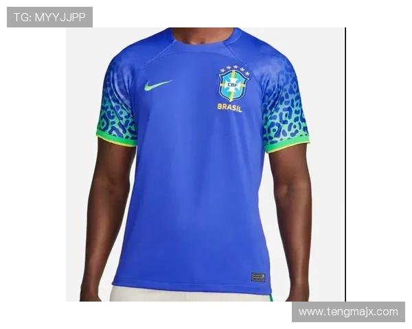 巴西2022世界杯球衣设计解析：传统与创新的完美结合