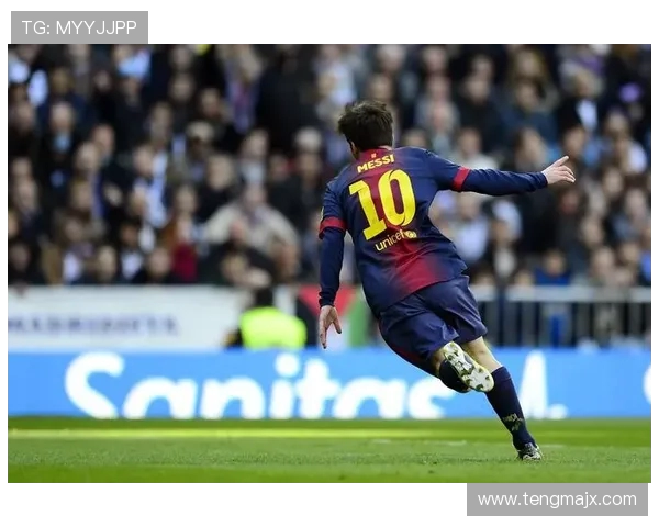 西甲联赛梅西进球数的历史统计及重要时刻