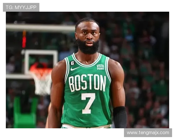 杰伦布朗强调团队合作的重要性只有各司其职才能提升球队威胁性